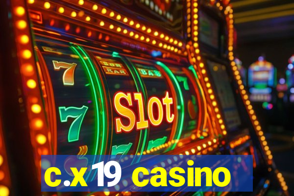 c.x19 casino